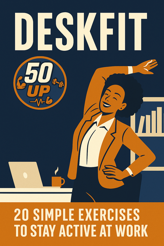DeskFit™: 20 Simple Exercises to Stay Active at Work (Mobile eBook) 💪50UP💪