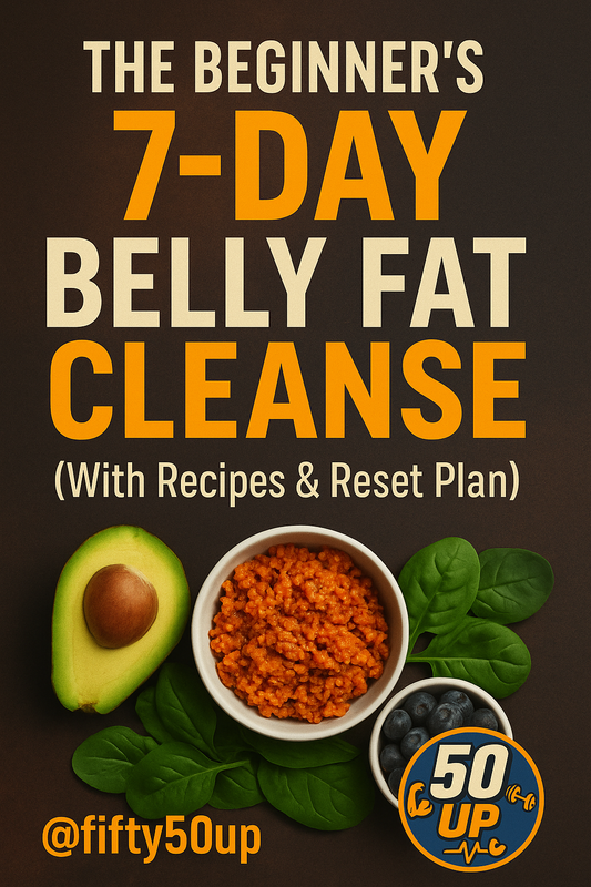 🥗 The Beginner’s 7-Day Belly Fat Cleanse (With Recipes & Reset Plan) – Digital PDF 💪 50UP 💪